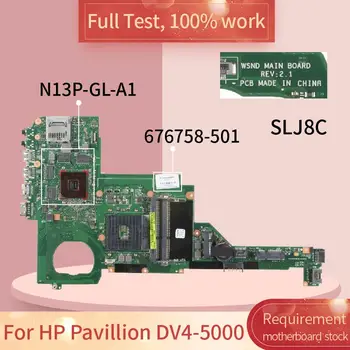 676758-601 Pentru HP Pavilion DV4-5000 676758-501 WSND SLJ8C N13P-GL-A1 DDR3 Notebook placa de baza Placa de baza de test complet 100% de lucru