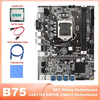 B75 Miniere Placa de baza LGA1155 8XPCIE USB3.0 Miner Placa de baza Cu G1630 CPU+RJ45 Cablu de Rețea+Cablu SATA+Pad Termic