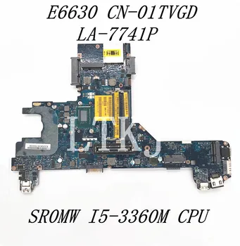 CN-01TVGD 01TVGD 1TVGD Placa de baza Pentru DELL E6330 QAL70 LA-7741P Laptop Placa de baza Cu SR0MW I5-3360M CPU 100% Complet de Lucru bine