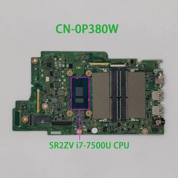 CN-0P380W 0P380W P380W w SR2ZV i7-7500U CPU pentru Dell Inspiron 13 5378 5578 NoteBook PC Laptop Placa de baza Placa de baza