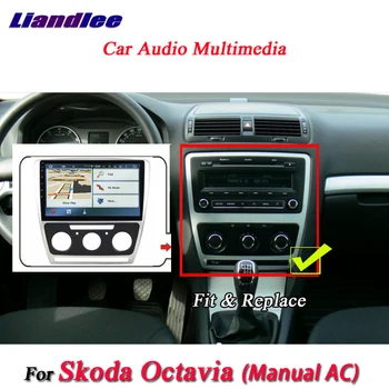 Masina Android Sistem Multimedia Pentru Skoda Octavia Manual de AC 2010-2014 Radio GPS Wifi Navigare HD Stereo Ecran