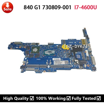 Pentru HP 850 840 G1 G1 Laptop placa de baza 730809-601 730809-001 730809-501 6050A2559101-MB-A02 W/SR1EA I7-4600U Placa de baza