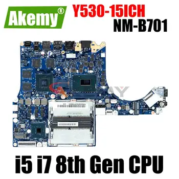 Pentru Lenovo Y530-15ICH Notebook Placa de baza Placa de baza NM-B701 Placa de baza Cu I5-8300H I7-8750HQ CPU GTX1050 GTX1050TI GPU