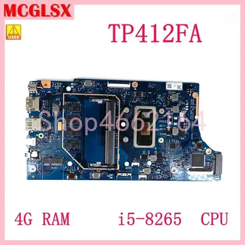 TP412FA i5-8265U CPU 4G-memorie RAM Notebook Mainboard REV 2.1 Pentru Asus VivoBook Flip 14 TP412 TP412F TP412FA Laptop Placa de baza Folosit 